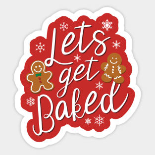 Ugly Christmas Sweater, Let's Get Baked Sticker